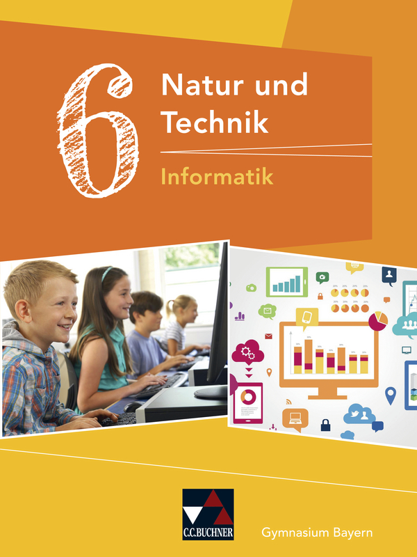 Natur Und Technik 5 Klasse Gymnasium Bayern Schülerband 6: Informatik, Natur und Technik (B, Inf, Ph), Lehrbuch